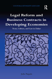 Legal Reform and Business Contracts in Developing Economies: Trust, Culture, and Law in Dakar book cover