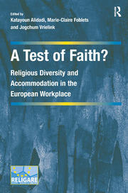 A Test of Faith?: Religious Diversity and Accommodation in the European Workplace book cover