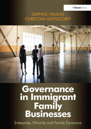 Governance in Immigrant Family Businesses: Enterprise, Ethnicity and Family Dynamics book cover