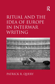 Ritual and the Idea of Europe in Interwar Writing book cover