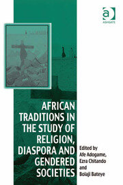 African Traditions in the Study of Religion, Diaspora and Gendered Societies book cover
