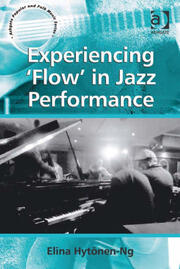 Experiencing 'Flow' in Jazz Performance book cover