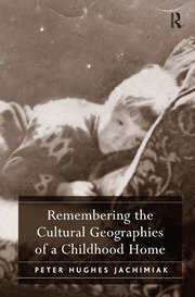 Remembering the Cultural Geographies of a Childhood Home book cover