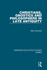 Christians, Gnostics and Philosophers in Late Antiquity book cover