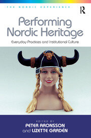Performing Nordic Heritage: Everyday Practices and Institutional Culture book cover