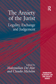 The Anxiety of the Jurist: Legality, Exchange and Judgement book cover