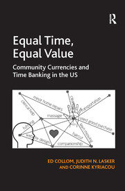 Equal Time, Equal Value: Community Currencies and Time Banking in the US book cover