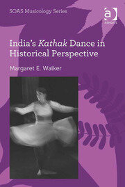 India's Kathak Dance in Historical Perspective book cover