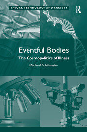 Eventful Bodies: The Cosmopolitics of Illness book cover