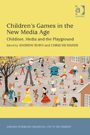Children's Games in the New Media Age: Childlore, Media and the Playground book cover