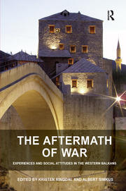 The Aftermath of War: Experiences and Social Attitudes in the Western Balkans book cover