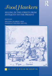 Food Hawkers: Selling in the Streets from Antiquity to the Present book cover