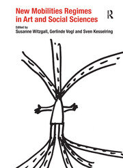 New Mobilities Regimes in Art and Social Sciences book cover