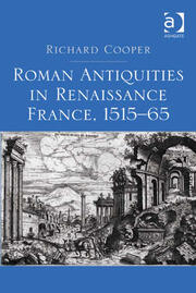 Roman Antiquities in Renaissance France, 1515�65 book cover