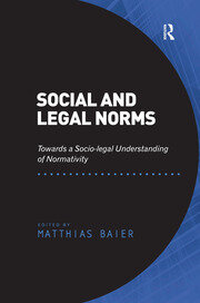 Social and Legal Norms: Towards a Socio-legal Understanding of Normativity book cover