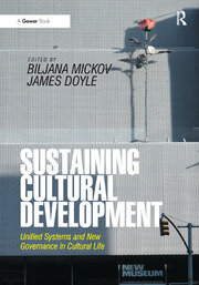 Sustaining Cultural Development: Unified Systems and New Governance in Cultural Life book cover