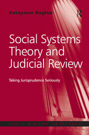 Social Systems Theory and Judicial Review: Taking Jurisprudence Seriously book cover