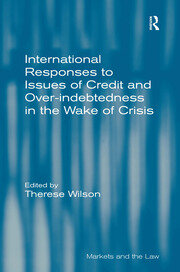 International Responses to Issues of Credit and Over-indebtedness in the Wake of Crisis book cover