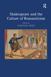Shakespeare and the Culture of Romanticism book cover