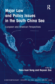 Major Law and Policy Issues in the South China Sea: European and American Perspectives book cover