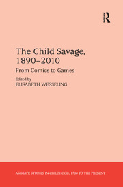 The Child Savage, 1890–2010: From Comics to Games book cover