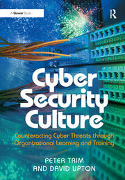 Cyber Security Culture: Counteracting Cyber Threats through Organizational Learning and Training book cover