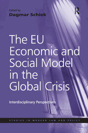 The EU Economic and Social Model in the Global Crisis: Interdisciplinary Perspectives book cover