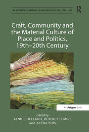Craft, Community and the Material Culture of Place and Politics, 19th-20th Century book cover