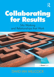 Collaborating for Results: Silo Working and Relationships that Work book cover