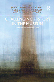 Challenging History in the Museum: International Perspectives book cover