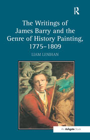 The Writings of James Barry and the Genre of History Painting, 1775–1809 book cover