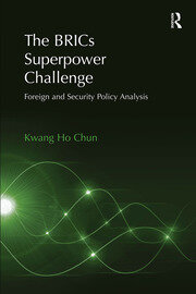 The BRICs Superpower Challenge: Foreign and Security Policy Analysis book cover