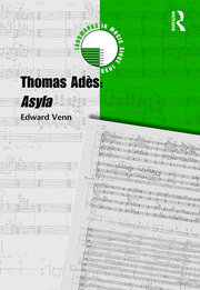 Thomas Adès: Asyla book cover