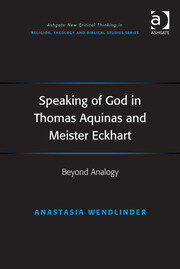 Speaking of God in Thomas Aquinas and Meister Eckhart: Beyond Analogy book cover
