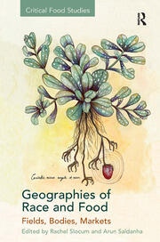 Geographies of Race and Food: Fields, Bodies, Markets book cover