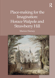 Place-making for the Imagination: Horace Walpole and Strawberry Hill book cover