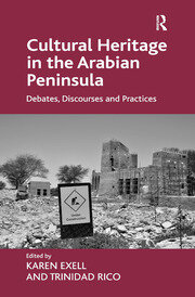 Cultural Heritage in the Arabian Peninsula: Debates, Discourses and Practices book cover