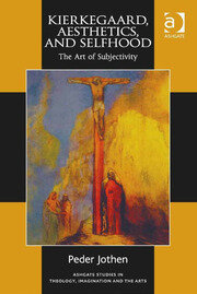 Kierkegaard, Aesthetics, and Selfhood: The Art of Subjectivity book cover