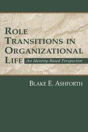 Role Transitions in Organizational Life: An Identity-based Perspective book cover