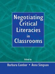Negotiating Critical Literacies in Classrooms book cover