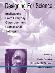 Designing for Science: Implications From Everyday, Classroom, and Professional Settings book cover