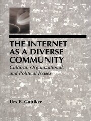 The Internet As A Diverse Community: Cultural, Organizational, and Political Issues book cover