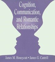 Cognition, Communication, and Romantic Relationships book cover