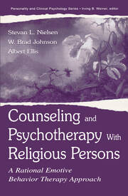 Counseling and Psychotherapy With Religious Persons: A Rational Emotive Behavior Therapy Approach book cover