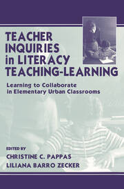 Teacher Inquiries in Literacy Teaching-Learning: Learning To Collaborate in Elementary Urban Classrooms book cover