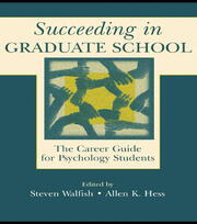 Succeeding in Graduate School: The Career Guide for Psychology Students book cover