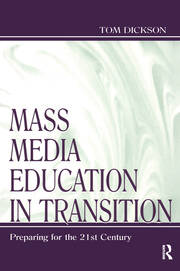 Mass Media Education in Transition: Preparing for the 21st Century book cover