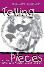 Telling Pieces: Art As Literacy in Middle School Classes book cover