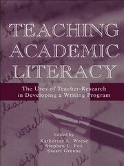 Teaching Academic Literacy: The Uses of Teacher-research in Developing A Writing Program book cover