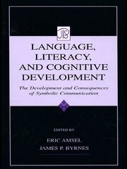 Language, Literacy, and Cognitive Development: The Development and Consequences of Symbolic Communication book cover